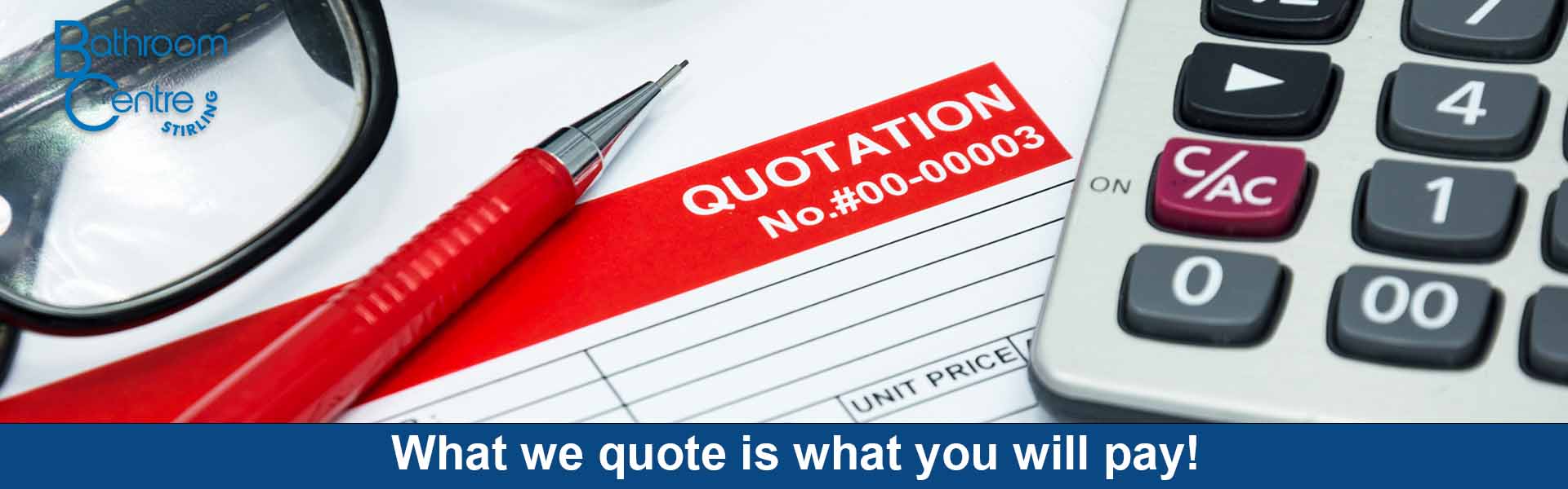 BCS-What we quote is what you pay